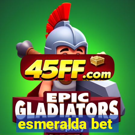 esmeralda bet